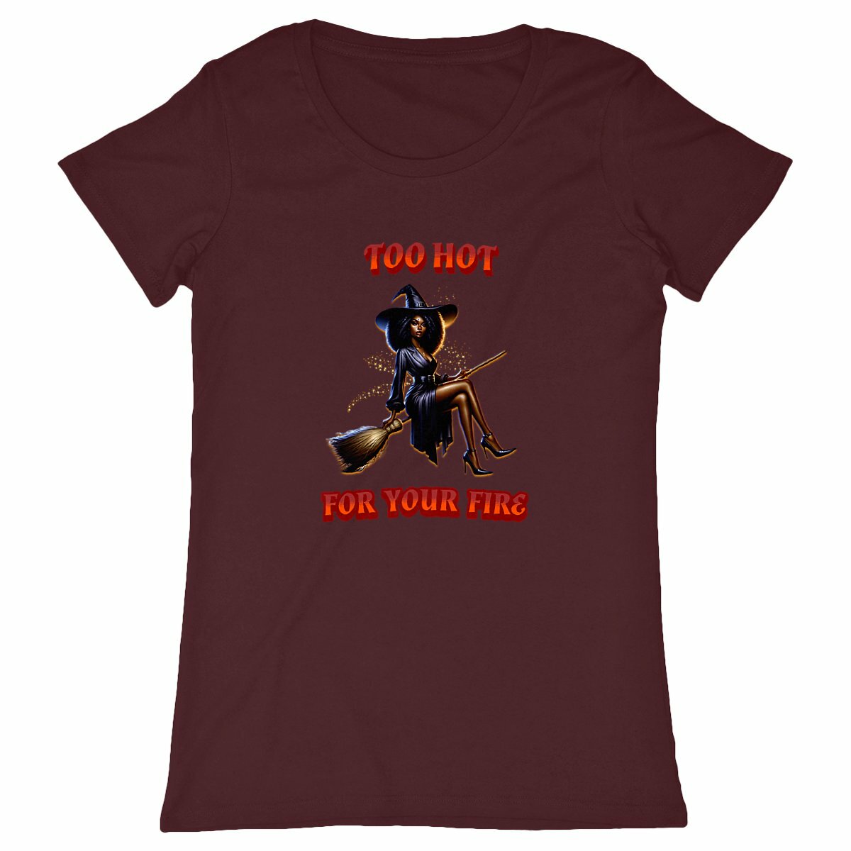 T- Shirt aus Bio- Baumwolle "TO HOT FOR YOUR FIRE"