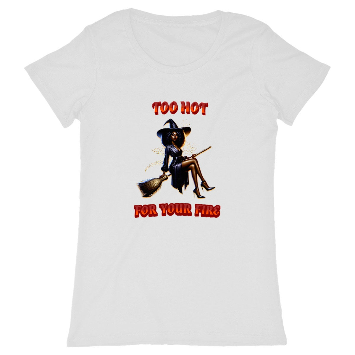 T- Shirt aus Bio- Baumwolle "TO HOT FOR YOUR FIRE"